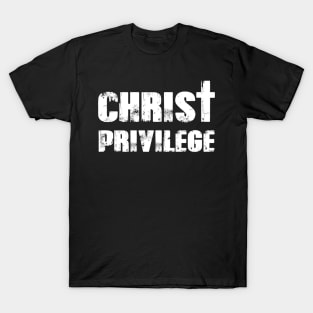 Christ Privilege T-Shirt